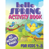 Hello Spring Activity Book For Kids: Easy And Simple Activities For Toddlers and Preschoolers, Mazes, Dot to Dots Pictures, Pages With Coloring Practi