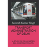 Transport Administration of Delhi: A Study of Delhi Metro Rail Corporation Ltd.