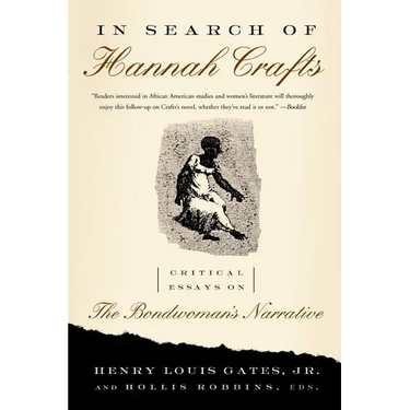 In Search of Hannah Crafts: Critical Essays on the Bondwoman's Narrative