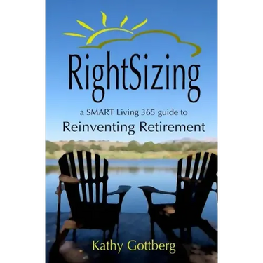 RightSizing * A SMART Living 365 Guide to Reinventing Retirement