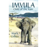 Imvula, Child of the Rain