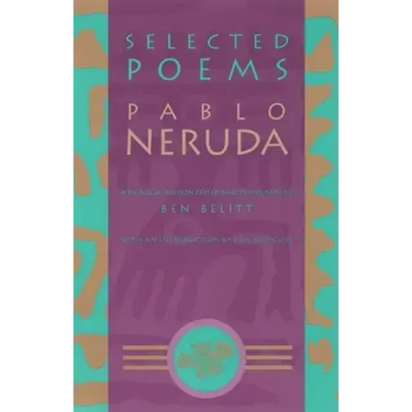 Selected Poems: Pablo Neruda