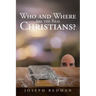 Who and Where are the Real Christians?