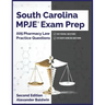 South Carolina MPJE Exam Prep: 225 Pharmacy Law Practice Questions, Second Edition