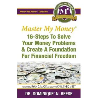 Master My Money: 16 Steps To Solve Your Money Problems & Create A Foundation For Financial Freedom
