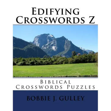 Edifying Crosswords Z: Biblical Crosswords Puzzles