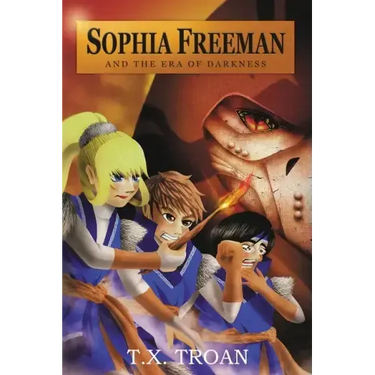 Sophia Freeman and the Era of Darkness (Book 3)