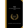 Thaïs: Lyric Comedy In Three Acts And Seven Scenes