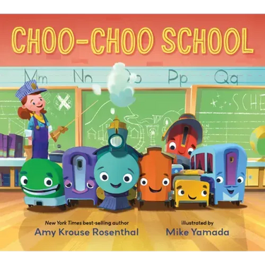 Choo-Choo School: All Aboard for the First Day of School