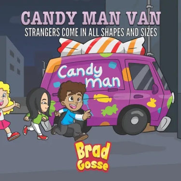 Candy Man Van: Strangers Come In All Shapes and Sizes
