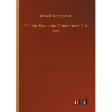 The Boy Scout and Other Stories For Boys