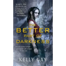 The Better Part of Darkness