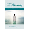Naming and Taming Overwhelm: For Healthcare and Human Service Providers