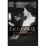 Lady in White: The Killing of John de Saulles by His Ex-Wife Blanca Errazuriz