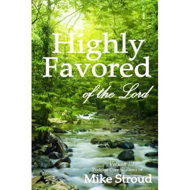Highly Favored of the Lord Volume 3