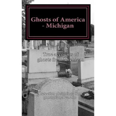 Ghosts of America - Michigan