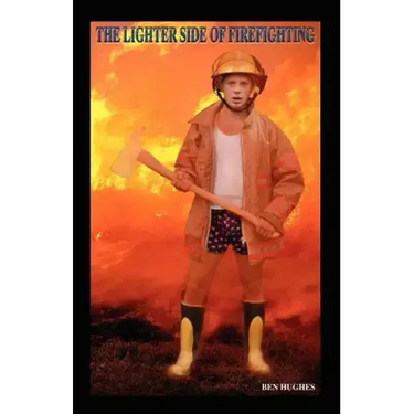 The Lighter Side of Firefighting