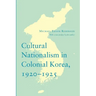 Cultural Nationalism in Colonial Korea, 1920-1925
