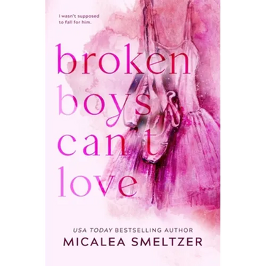Broken Boys Can't Love - Special Edition