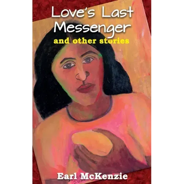 Love's Last Messenger and other Stories