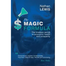 The Magic Formula: The Timeless Secret To Economic Health and Prosperity