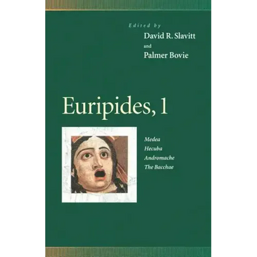 Euripides, 1: Medea, Hecuba, Andromache, the Bacchae