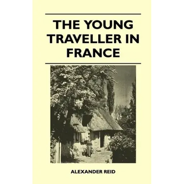 The Young Traveller in France