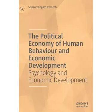 The Political Economy of Human Behaviour and Economic Development: Psychology and Economic Development