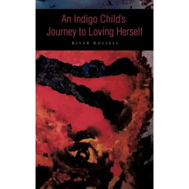An Indigo Child's Journey to Loving Herself