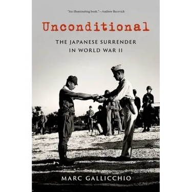 Unconditional: The Japanese Surrender in World War II