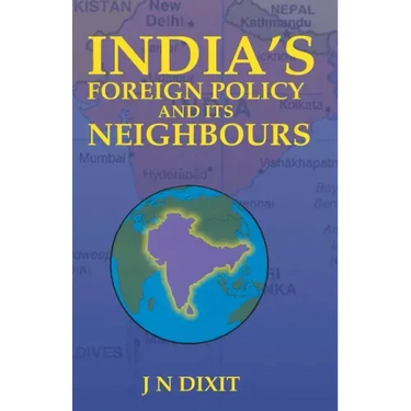 India's Foreign Policy and Its Neighbour