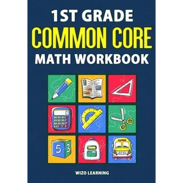 1st Grade Common Core Math Workbook: Daily Practice Questions & Answers That Help Students Succeed