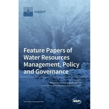 Feature Papers of Water Resources Management, Policy and Governance