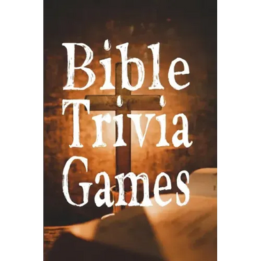 Bible Trivia Games: 1000+ Questions to Sharpen Your Understanding of Scripture