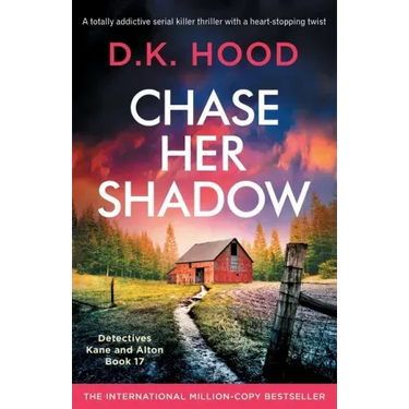 Chase Her Shadow: A totally addictive serial killer thriller with a heart-stopping twist