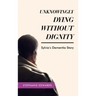 Unknowingly Dying Without Dignity - Sylvia's Dementia Story