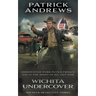Wichita Undercover: A Private Eye Series