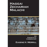 Haggai, Zechariah, Malachi: An Exegetical Commentary