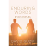 Enduring Words for Couples: Daily Thoughts Suited for Couples from God's Enduring Word