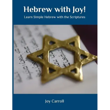 Hebrew with Joy!: Learn Simple Hebrew with the Scriptures