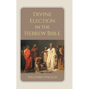 Divine Election in the Hebrew Bible