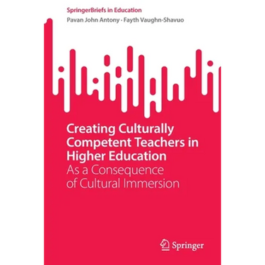 Creating Culturally Competent Teachers in Higher Education: As a Consequence of Cultural Immersion