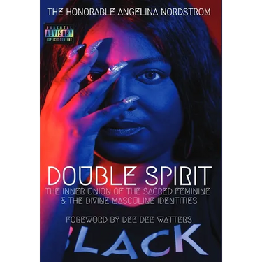 Double Spirit: The Inner Union of the Sacred Feminine & the Divine Masculine Identities