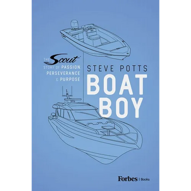 Boat Boy: The Scout Story of Passion, Perseverance, and Purpose