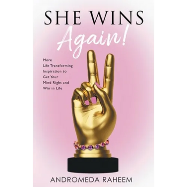 She Wins Again: More Life Transforming Inspiration to Get Your Mind Right and Win in Life