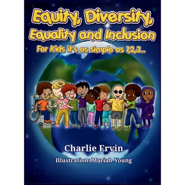 Equity, Diversity, Equality, and Inclusion for kids it's as simple as 1,2,3...