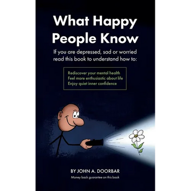 What Happy People Know: Find mental health; Feel more enthusiastic and optimistic; Be more confident