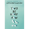 You'd Be Home Now