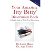 Your Amazing Itty Bitty Dissertation Book: 15 Simple Steps to Write your Dissertation