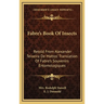 Fabre's Book Of Insects: Retold From Alexander Teixeira De Mattos' Translation Of Fabre's Souvenirs Entomologiques